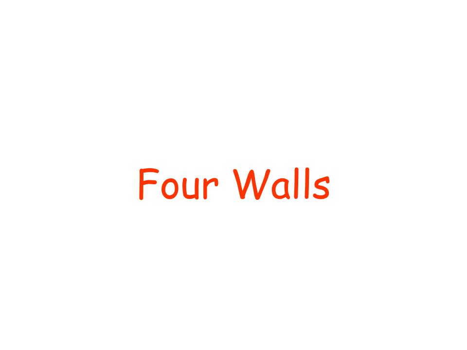 Four Walls