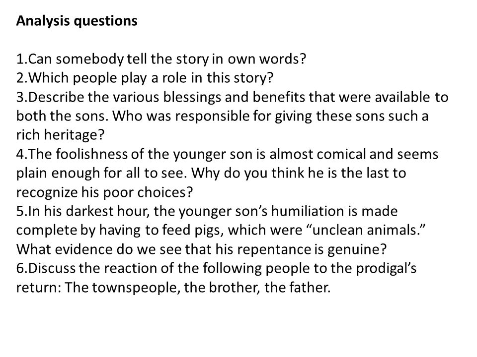 Analysis questions 1.Can somebody tell the story in own words.