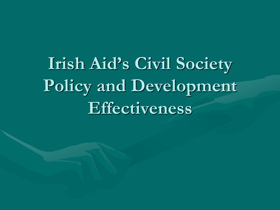 Irish Aid’s Civil Society Policy and Development Effectiveness