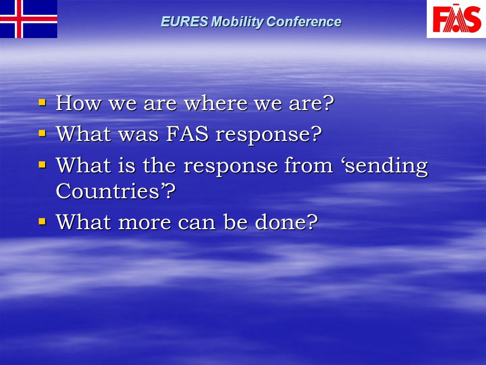  How we are where we are.  What was FAS response.
