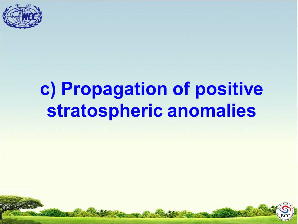 c) Propagation of positive stratospheric anomalies