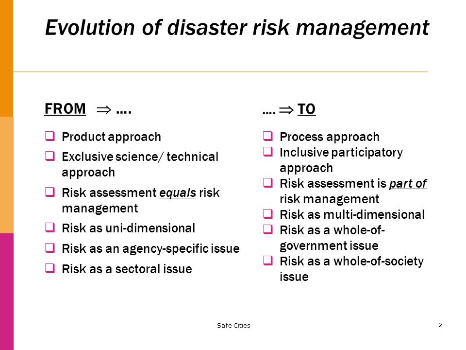 2 Evolution of disaster risk management FROM  ….