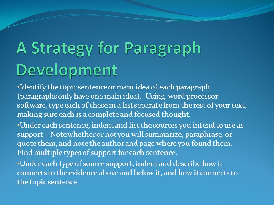 Identify the topic sentence or main idea of each paragraph (paragraphs only have one main idea).