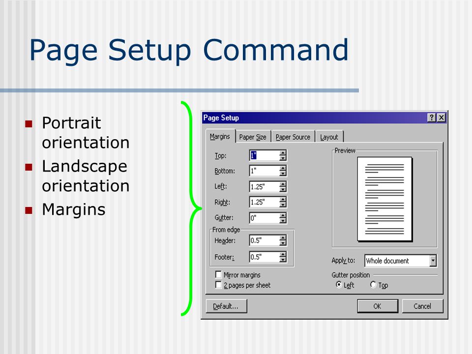 Page Setup Command Portrait orientation Landscape orientation Margins