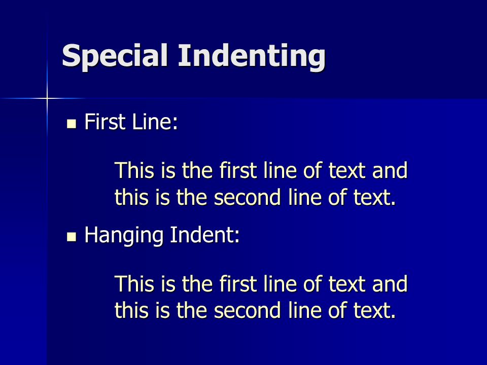 Special Indenting First Line: First Line: this is the second line of text.