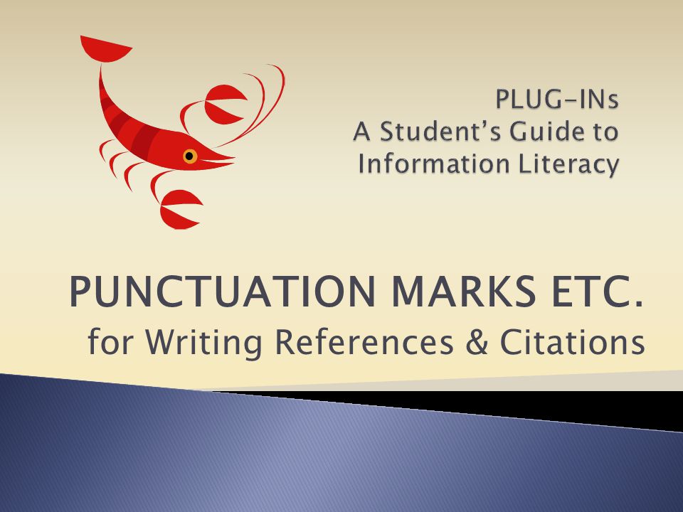 PUNCTUATION MARKS ETC. for Writing References & Citations