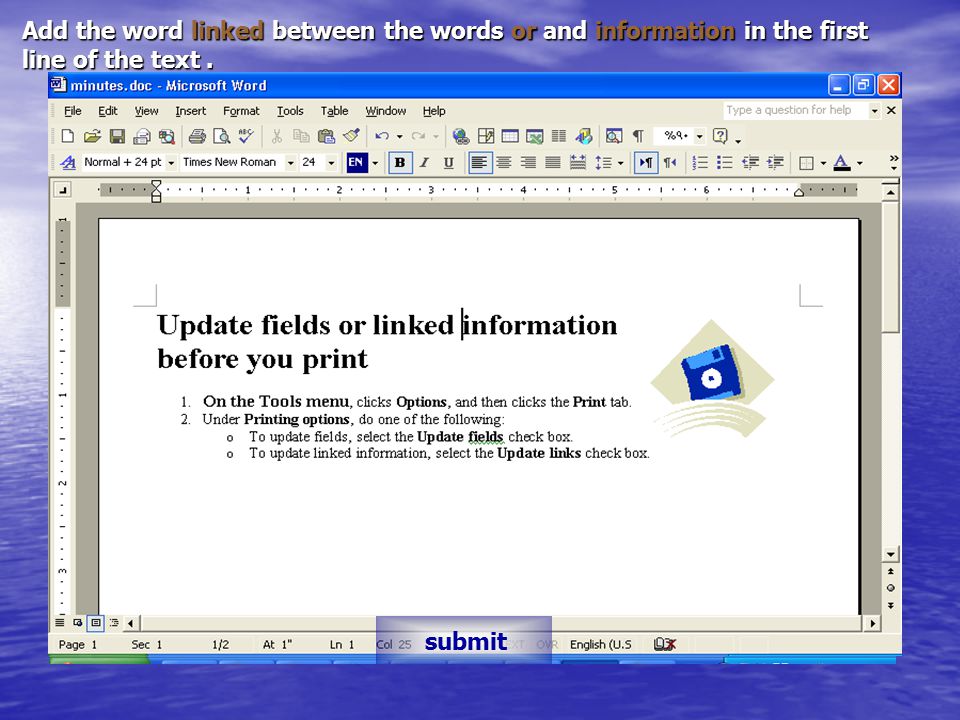 Add the word linked between the words or and information in the first line of the text. submit