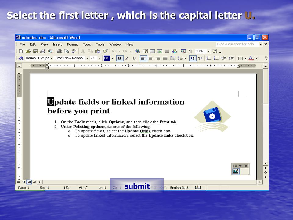 Select the first letter, which is the capital letter U. submit