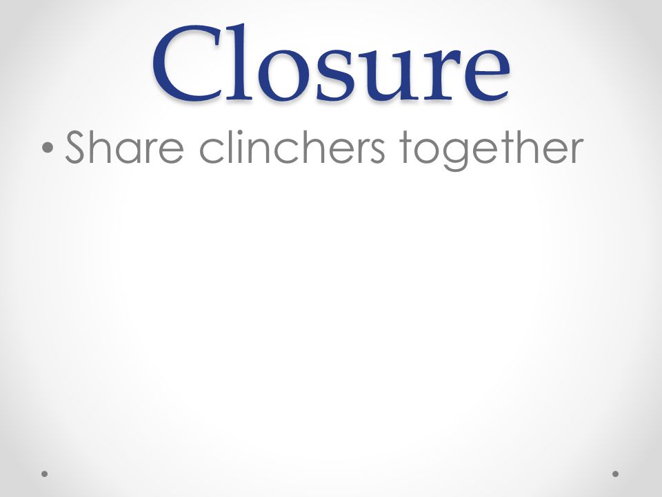 Closure Share clinchers together