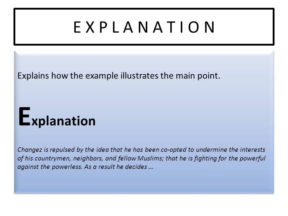 E X P L A N A T I O N Explains how the example illustrates the main point.