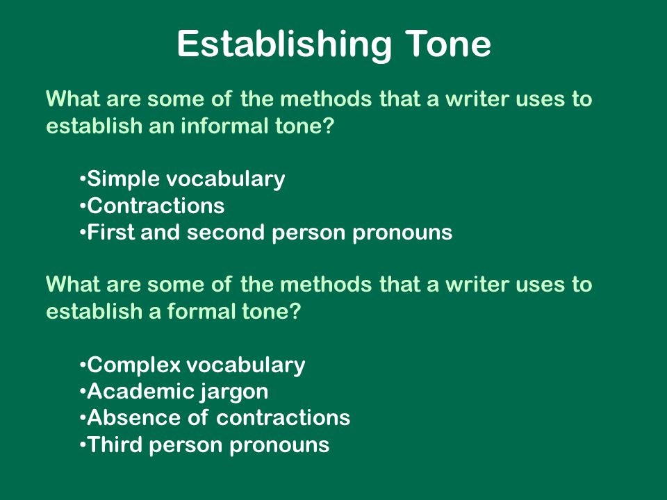 What are some of the methods that a writer uses to establish an informal tone.