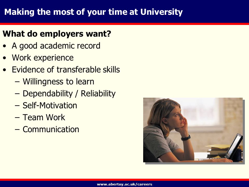 Making the most of your time at University What do employers want.