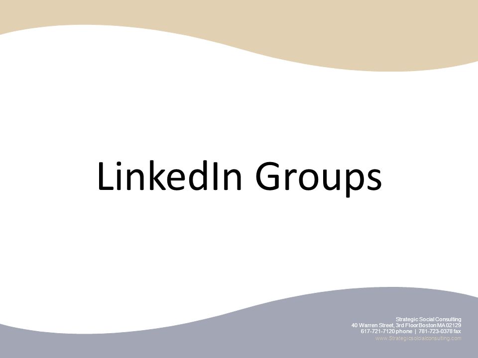 Strategic Social Consulting 40 Warren Street, 3rd Floor Boston MA phone | fax   LinkedIn Groups