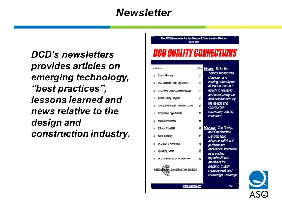 Newsletter DCD’s newsletters provides articles on emerging technology, best practices , lessons learned and news relative to the design and construction industry.