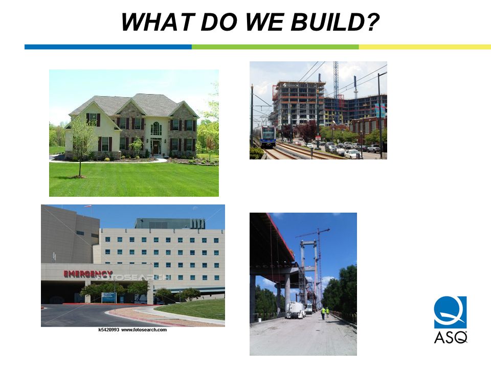 WHAT DO WE BUILD