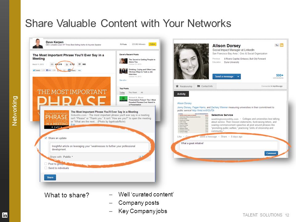 TALENT SOLUTIONS Share Valuable Content with Your Networks 12 Networking What to share.