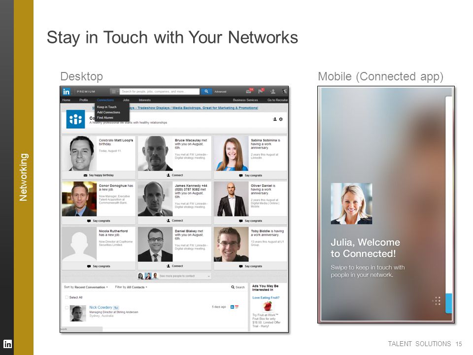 TALENT SOLUTIONS Stay in Touch with Your Networks 15 Networking DesktopMobile (Connected app)