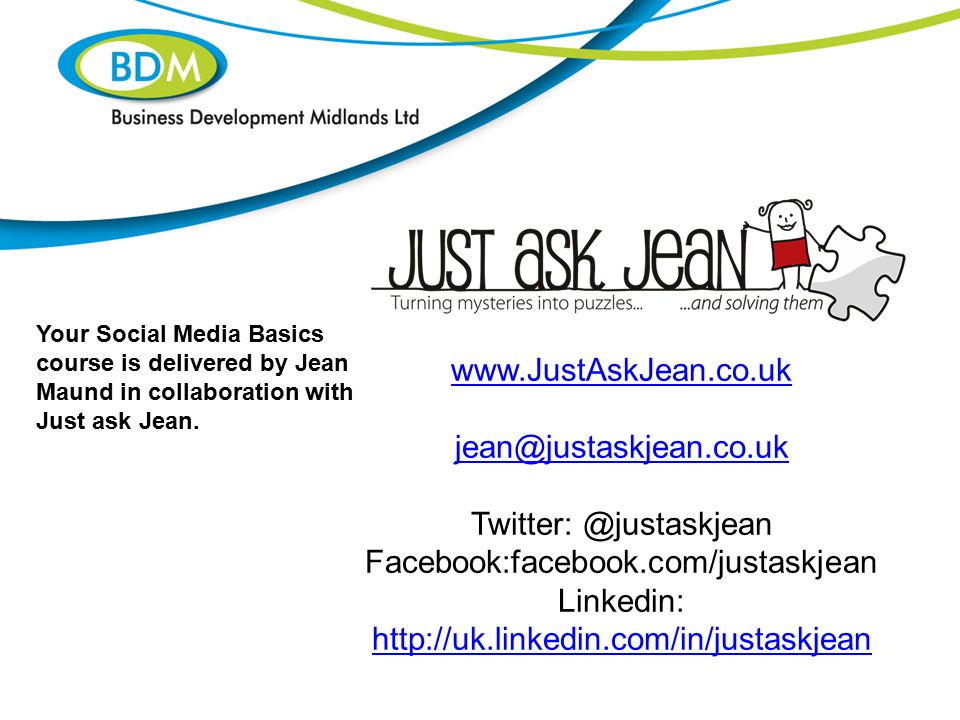 Your Social Media Basics course is delivered by Jean Maund in collaboration with Just ask Jean.