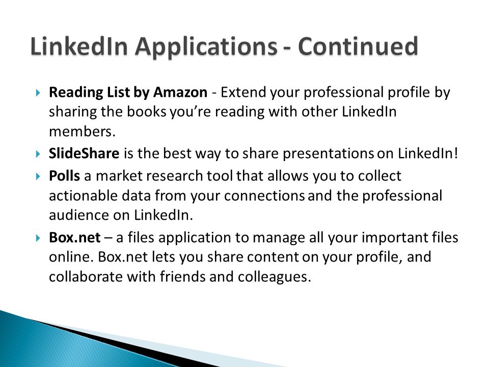  Reading List by Amazon - Extend your professional profile by sharing the books you’re reading with other LinkedIn members.