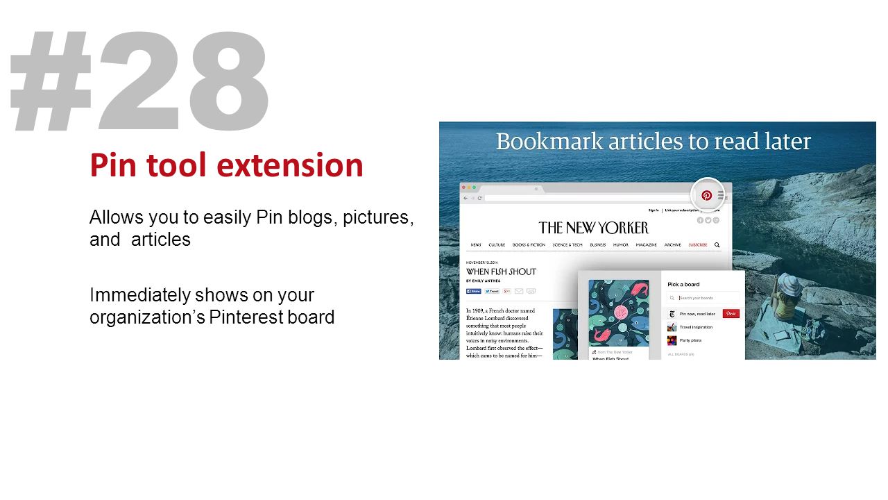 Pin tool extension #28 Allows you to easily Pin blogs, pictures, and articles Immediately shows on your organization’s Pinterest board
