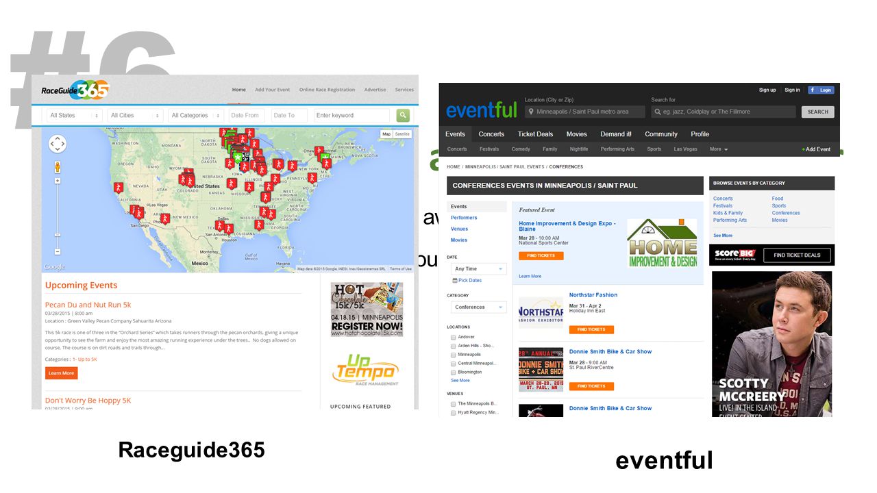 Get Your Event on a Community Calendar #6 Raceguide365 Let members of your community aware of your event Allows for people to search for your event based on location and event type eventful