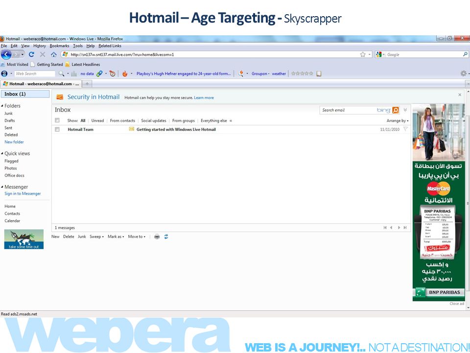 WEB IS A JOURNEY!.. NOT A DESTINATION!! Hotmail – Age Targeting - Skyscrapper