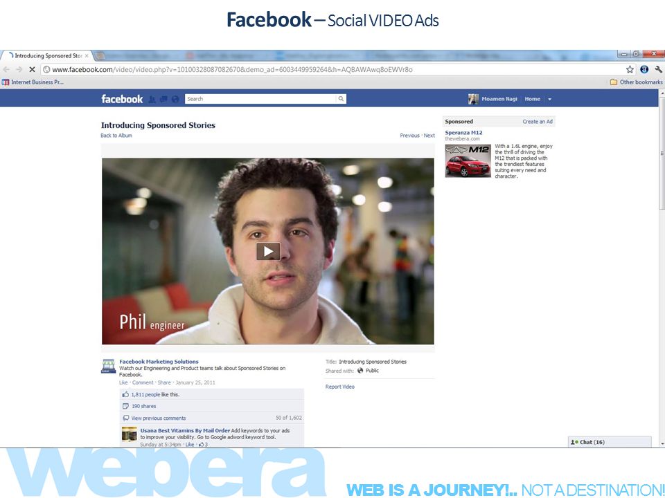 WEB IS A JOURNEY!.. NOT A DESTINATION!! Facebook – Social VIDEO Ads