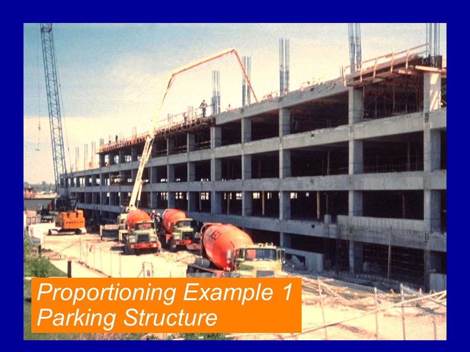 Proportioning Example 1 Parking Structure