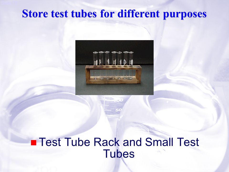 Slide 19 Store test tubes for different purposes Test Tube Rack and Small Test Tubes