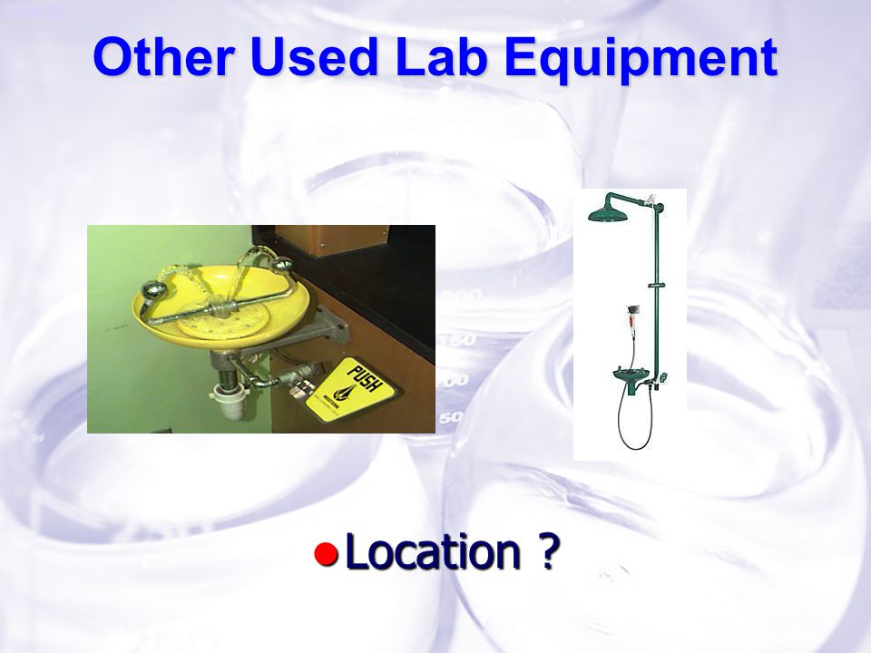 Slide 38 Location Location Other Used Lab Equipment