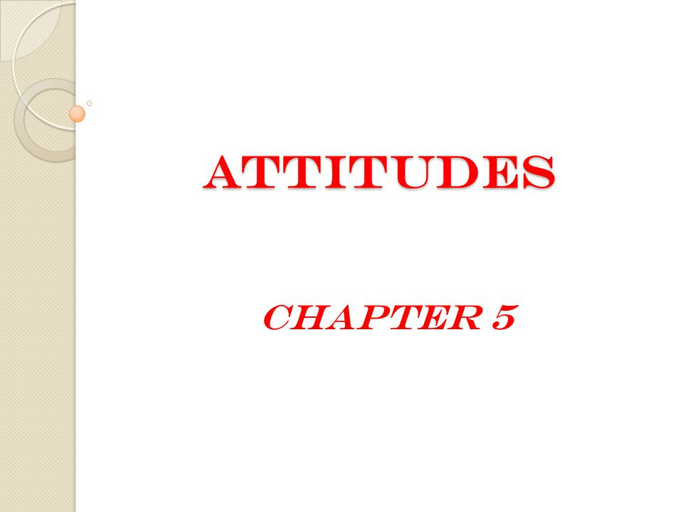 Attitudes Chapter 5