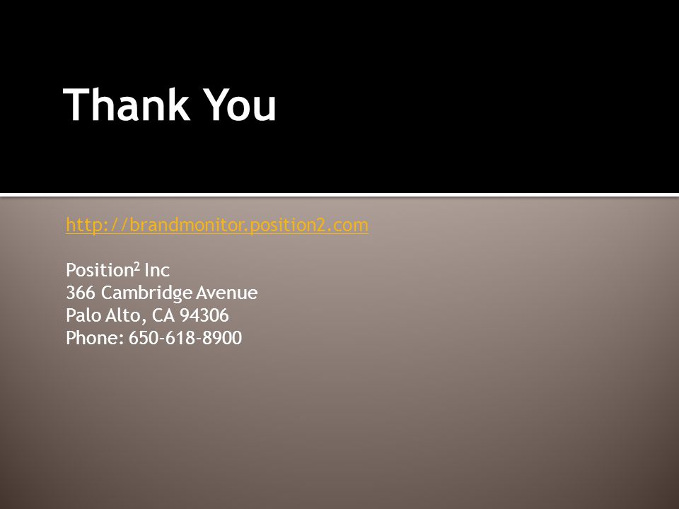 Thank You   Position 2 Inc 366 Cambridge Avenue Palo Alto, CA Phone: