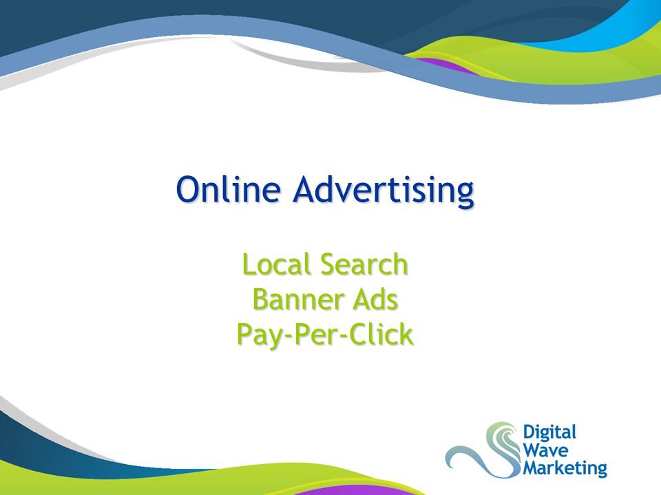 Online Advertising Local Search Banner Ads Pay-Per-Click