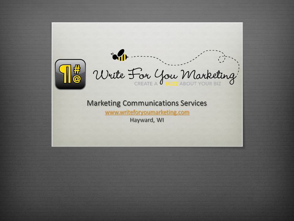 Marketing Communications Services   Hayward, WI