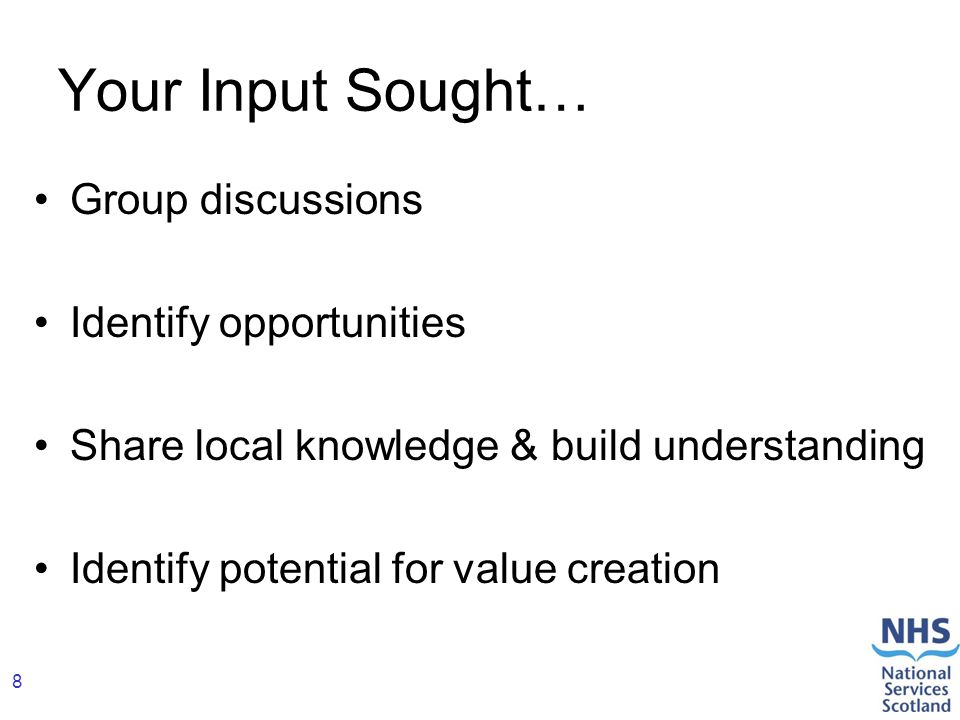 8 Your Input Sought… Group discussions Identify opportunities Share local knowledge & build understanding Identify potential for value creation