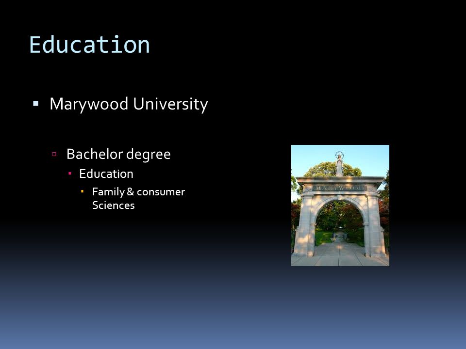 Education  Marywood University  Bachelor degree  Education  Family & consumer Sciences