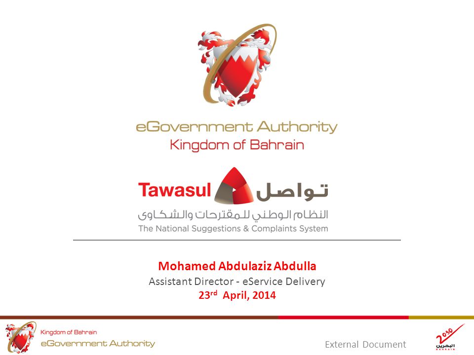 External Document Mohamed Abdulaziz Abdulla Assistant Director - eService Delivery 23 rd April, 2014