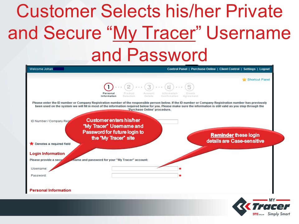 Customer Selects his/her Private and Secure My Tracer Username and Password