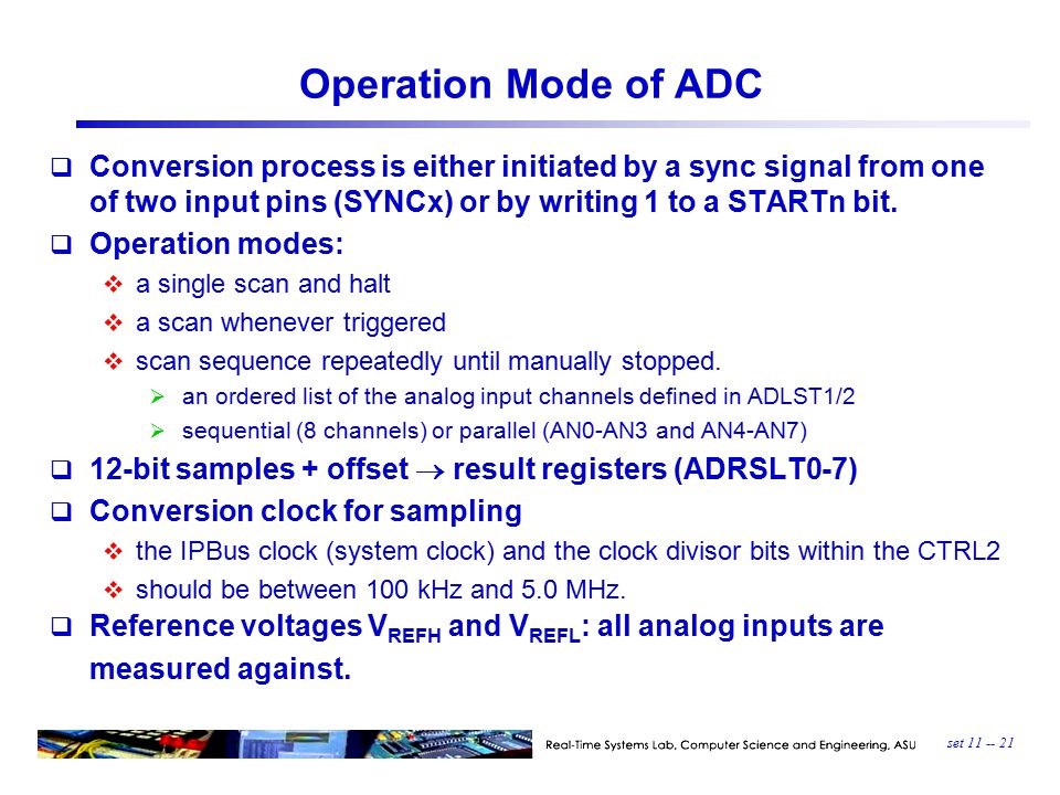 set Operation Mode of ADC  Conversion process is either initiated by a sync signal from one of two input pins (SYNCx) or by writing 1 to a STARTn bit.