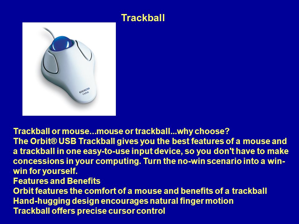 Trackball Trackball or mouse...mouse or trackball...why choose.