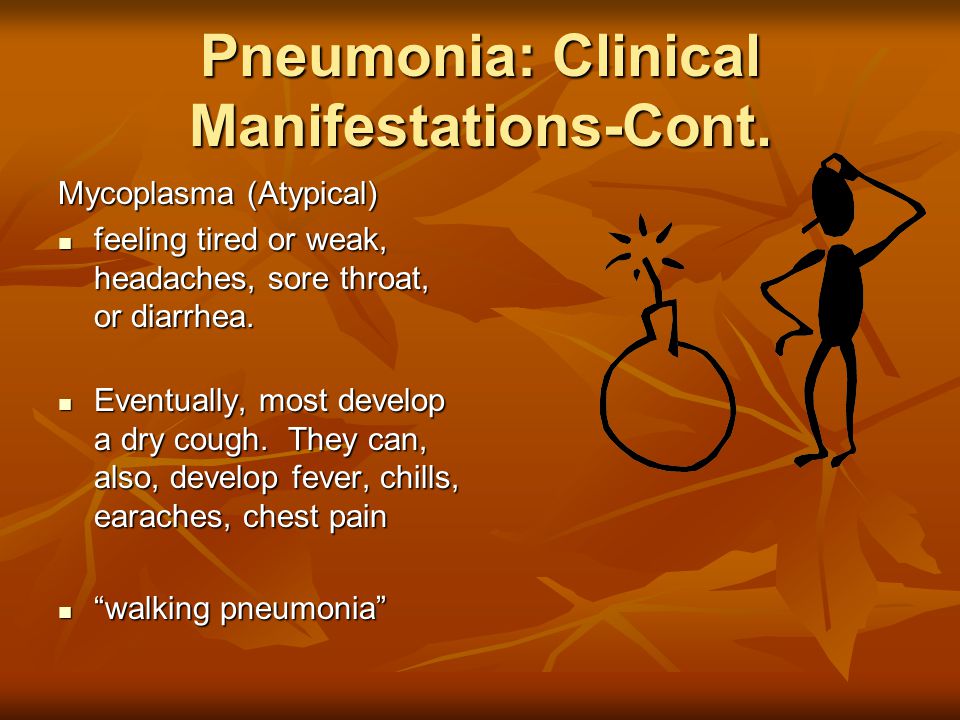 Pneumonia: Clinical Manifestations-Cont.
