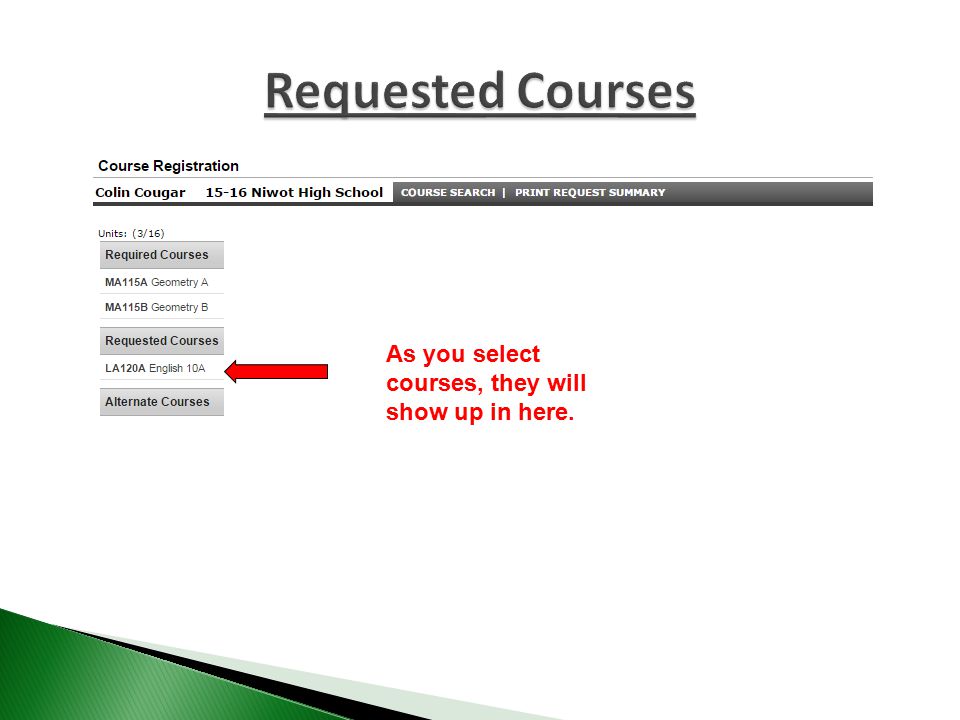 As you select courses, they will show up in here.