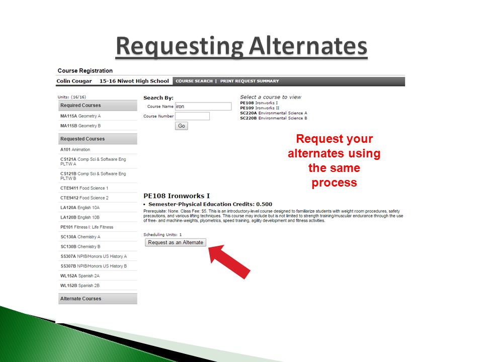 Request your alternates using the same process