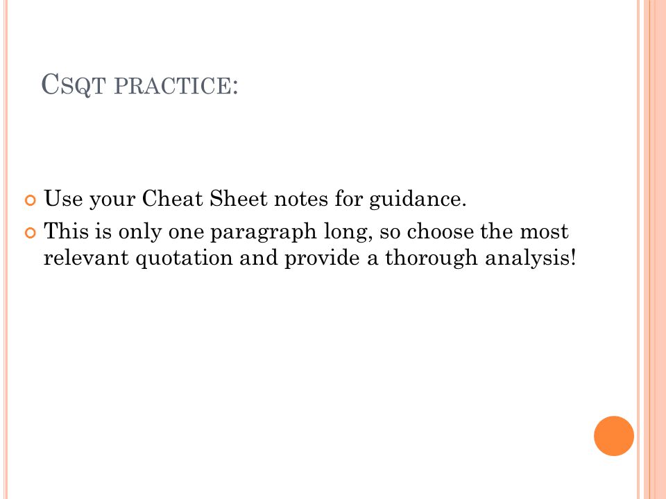 C SQT PRACTICE : Use your Cheat Sheet notes for guidance.