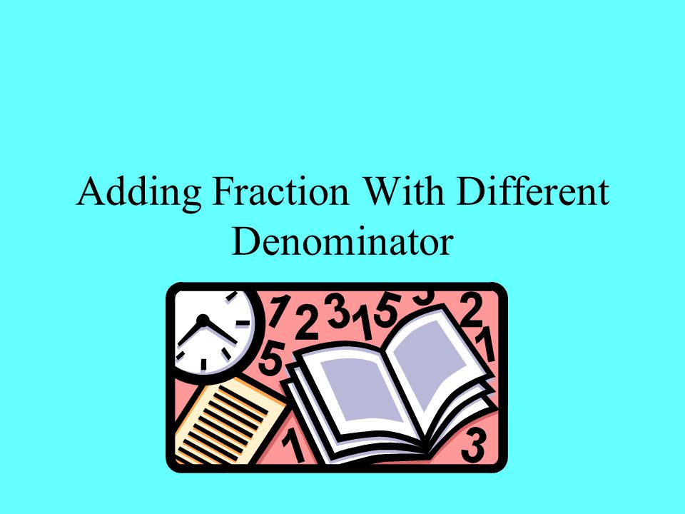 Adding Fraction With Different Denominator