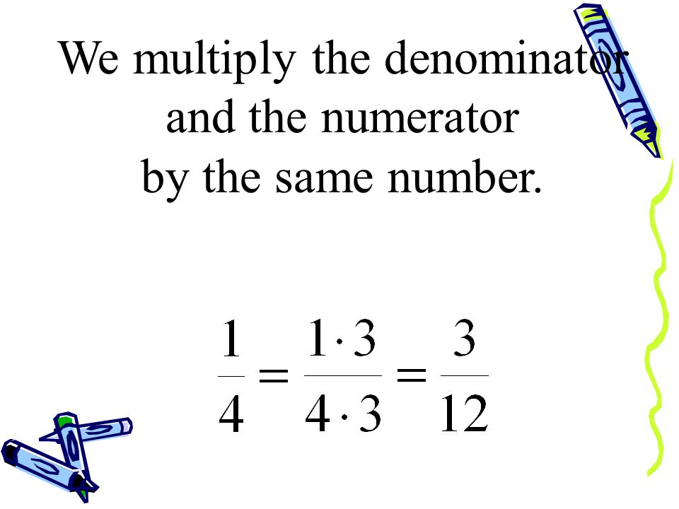 The same way we change the denominator of any fraction.