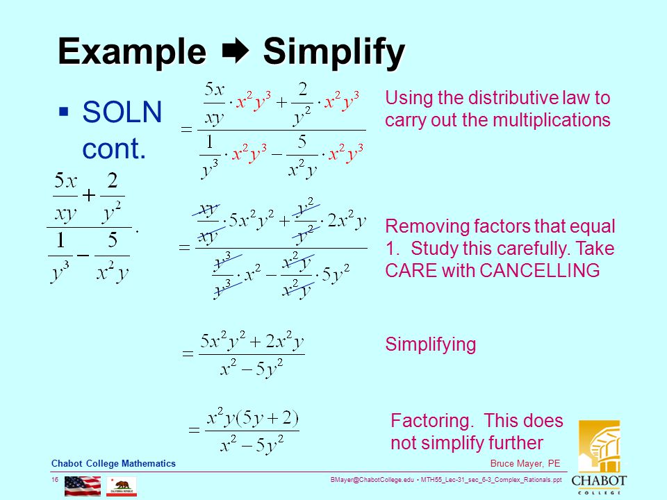 MTH55_Lec-31_sec_6-3_Complex_Rationals.ppt 16 Bruce Mayer, PE Chabot College Mathematics Example  Simplify  SOLN cont.