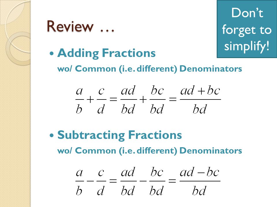 Review … Adding Fractions wo/ Common (i.e.