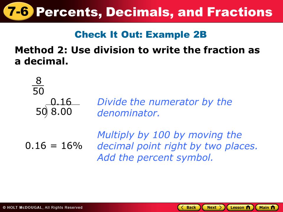 7-6 Percents, Decimals, and Fractions Check It Out: Example 2B Divide the numerator by the denominator.