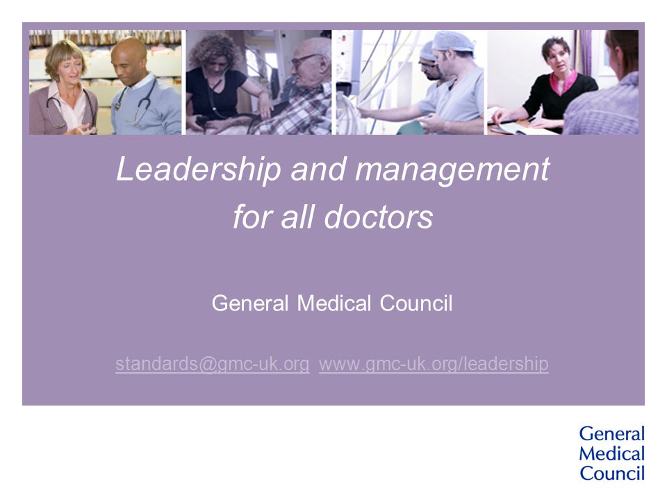 Leadership and management for all doctors General Medical Council